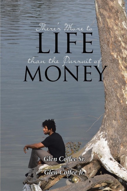Theres More to Life than the Pursuit of Money