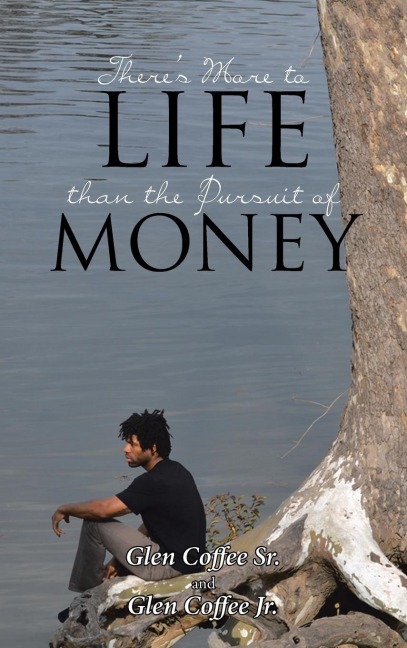 Theres More to Life than the Pursuit of Money