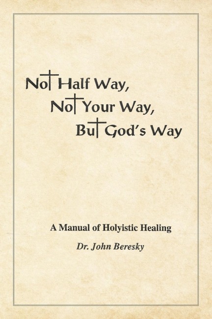 Not Half Way, Not Your Way, But Gods Way
