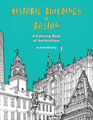 Historic Buildings of Boston A Coloring Book of Architecture