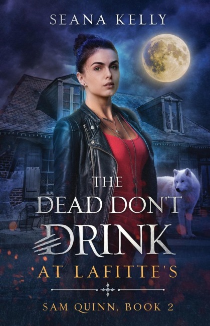 The Dead Dont Drink at Lafittes