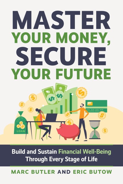 Complete Guide to Financial Well-Being: Its Your Money. Be Smart!