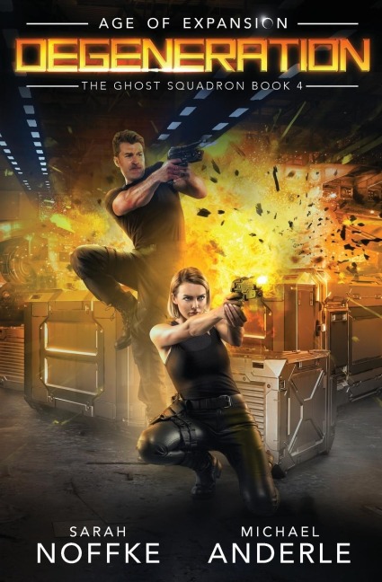 Degeneration: The Ghost Squadron Book 4