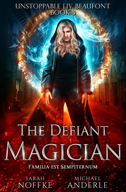 The Defiant Magician: Unstoppable Liv Beaufont Book 3