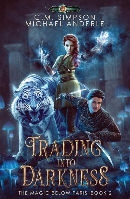 Trading into Darkness: The Magic Below Paris Book 2