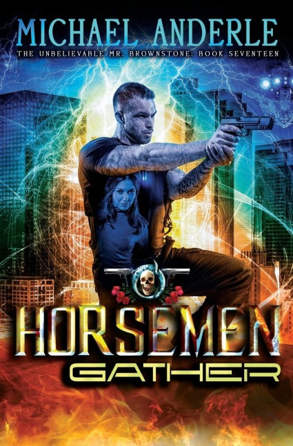 The Horsemen Gather: An Urban Fantasy Action Adventure