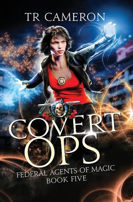 Covert Ops: An Urban Fantasy Action Adventure in the Oriceran Universe