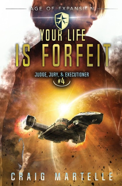 Your Life Is Forfeit: Judge, Jury, & Executioner Book 4