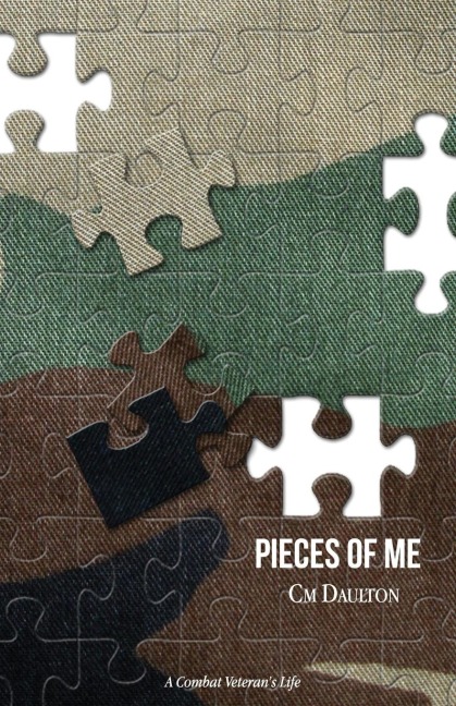 Pieces of Me: A Combat Veterans Life