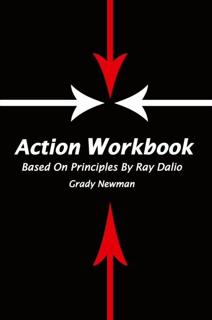 Action Workbook Based On Principles By Ray Dalio