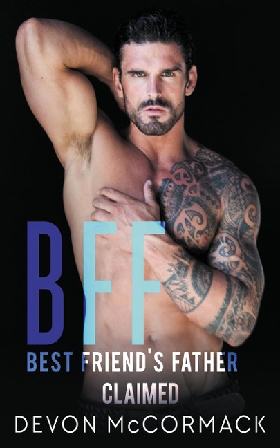 BFF: Best Friends Father Claimed