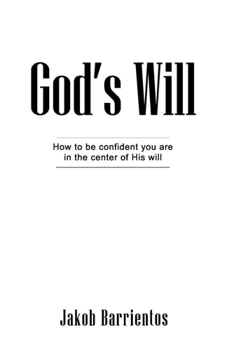 God's Will How to Be Confident You Are in the Center of His Will