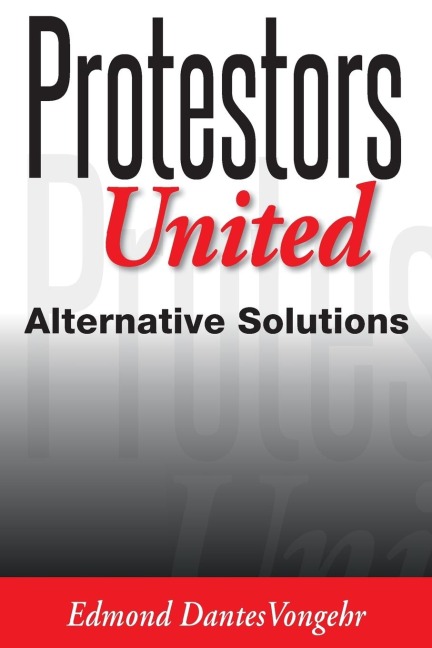 Protestors United: alternative solutions