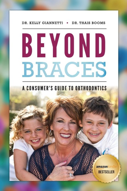 Beyond Braces: A Consumers Guide to Orthodontics