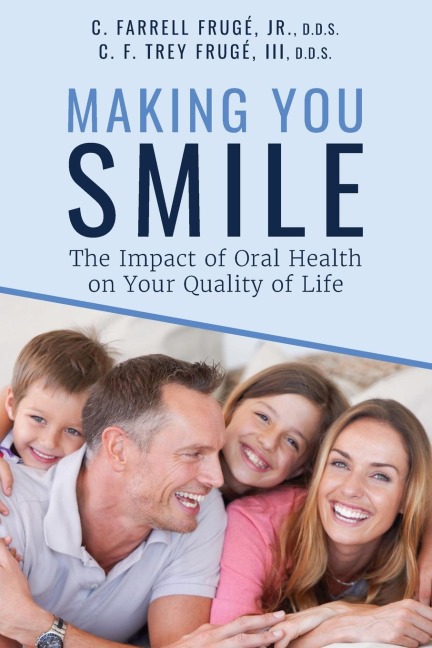 Making You Smile: The Impact of Oral Health on Your Quality of Life