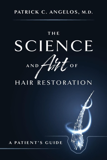 The Science and Art of Hair Restoration: A Patient's Guide