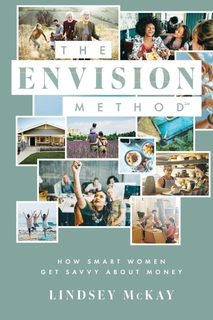 The Envision Method: How Smart Women Get Savvy about Money