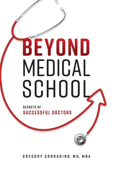 Beyond Medical School: Secrets Of Successful Doctors