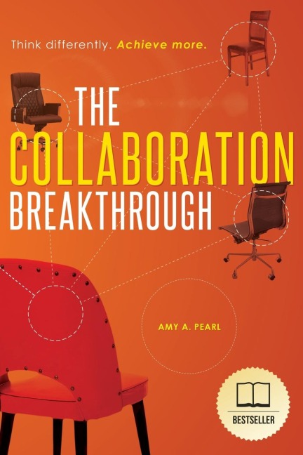 The Collaboration Breakthrough: Think Differently. Achieve More (Revised & Updated)