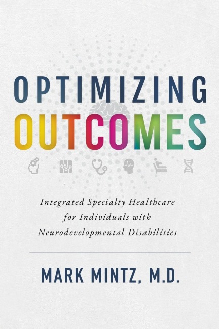 Optimizing Outcomes: Integrated Specialty Healthcare for Individuals with Neurodevelopmental Disabilities