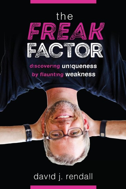 The Freak Factor: Discovering Uniqueness by Flaunting Weakness