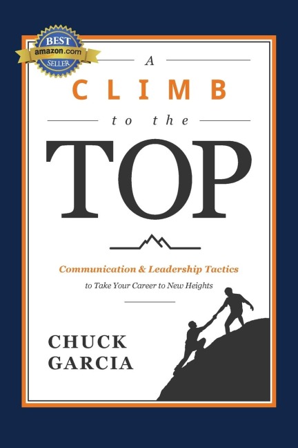 A Climb to the Top: Communication & Leadership Tactics to Take Your Career to New Heights