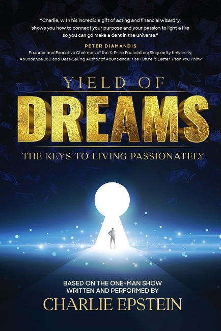 Yield of Dreams: The Keys to Living Passionately