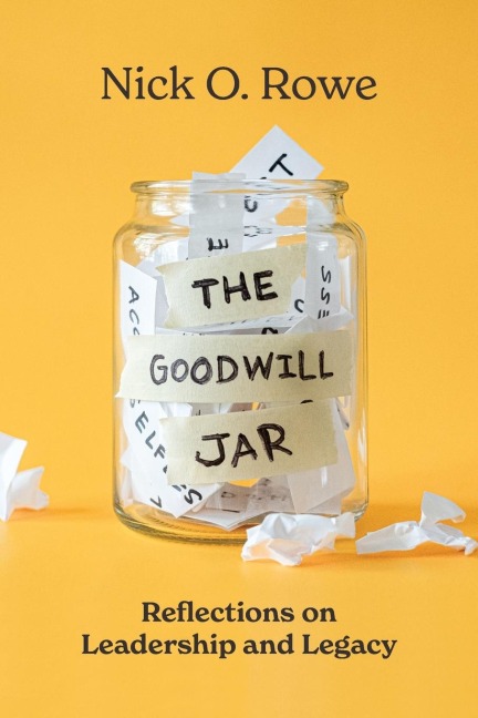 The Goodwill Jar: Reflections on Leadership and Legacy