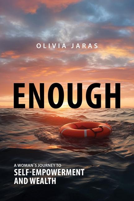 Enough: A Womans Journey to Self-Empowerment and Wealth
