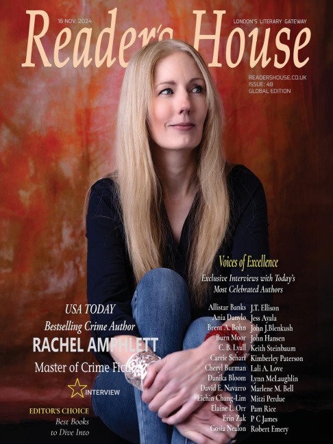 Reader's House Magazine - RACHEL AMPHLETT: Interviews with award winning authors; Danika Bloom, Keith Steinbaum, Kimberley Paterson, Cheryl Burman, C. B. Lyall, Burn Moor, Erin Zak, Mitzi Perdue, Eichin Chang-Lim,  Lynn McLaughlin, John J Blenkush, David