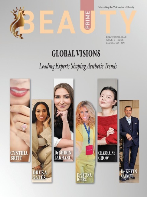 Beauty Prime magazine: Interview with Cynthia Pischdotchian; Cynthia Britt; Dr. Kevin Sadatini; Charmaine Chow; Dreka Gates; Dr. Ivona Igerc; Dr. Bhavjit Kaur; Dr. Sophie Shotter;  Dr. Nicole Schrader; Dr. Kristian Edwards; Dr. Kevin Sadati; Melinda Nicci