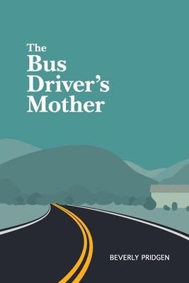 The Bus Drivers Mother