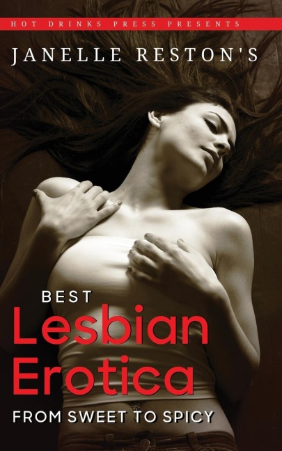 Janelle Reston's Best Lesbian Erotica From Sweet to Spicy