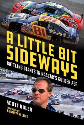 A Little Bit Sideways: Battling Giants in NASCARs Golden Age