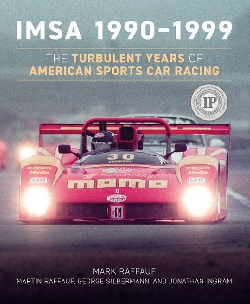 Imsa 1990-1999: The Turbulent Years of American Sports Car Racing