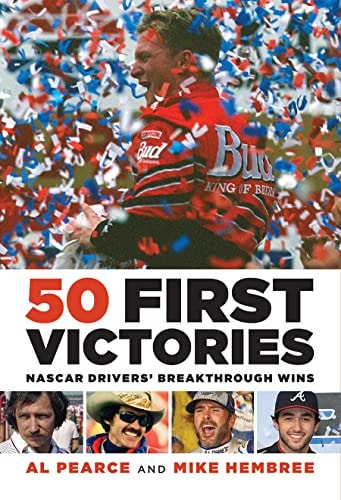 50 First Victories NASCAR Drivers' Breakthrough Wins