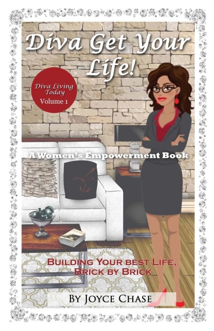 Diva Get Your Life!: A Womans Empowerment Book