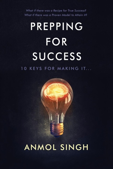Prepping For Success: 10 Keys for Making it in Life