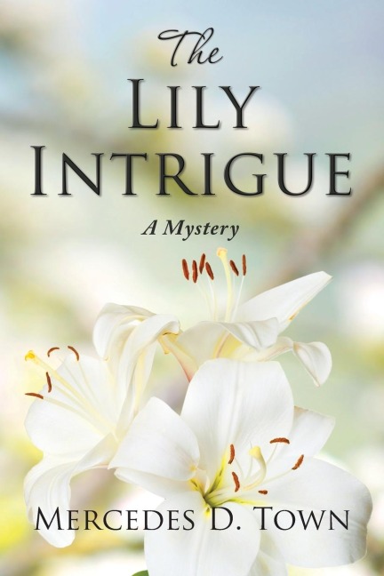The Lily Intrigue: A Mystery
