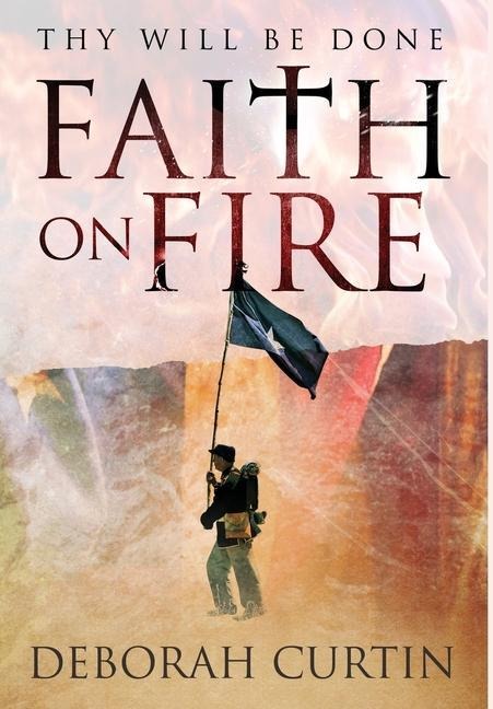 FAITH on FIRE: Thy Will Be Done