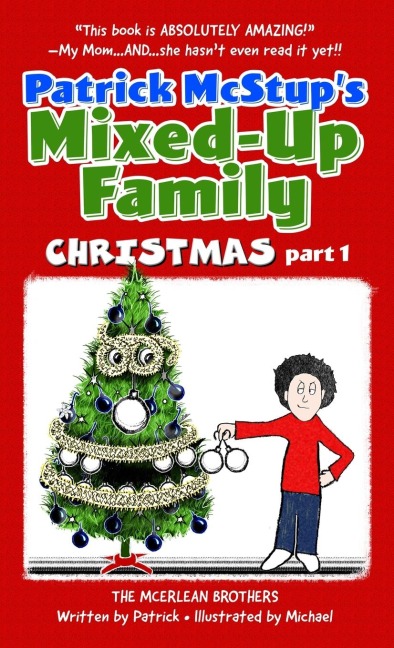 Patrick McStups Mixed-Up Family Christmas part 1