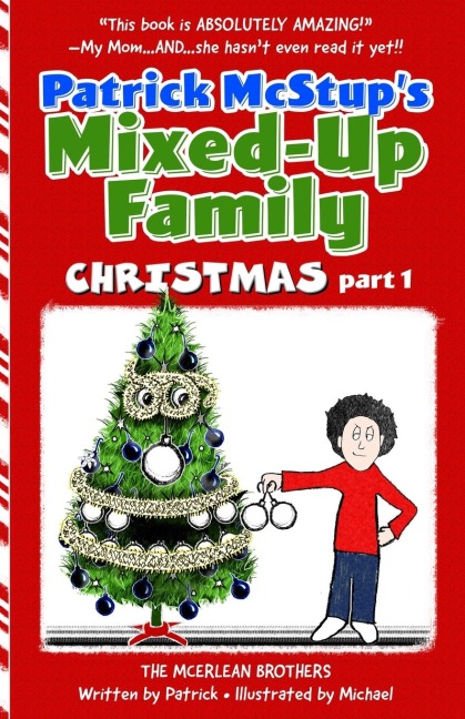 Patrick McStups Mixed-Up Family Christmas part 1