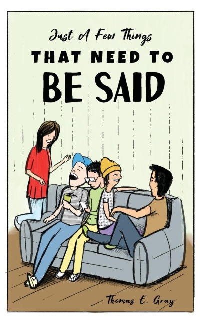 Just A Few Things That Need To Be Said: An Ordinary Americans Commentary On Todays Society