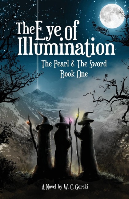 The Eye of Illumination: The Pearl & The Sword Book-One