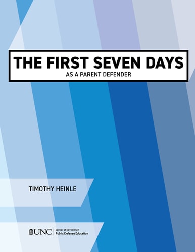 The First Seven Days As a Parent Defender
