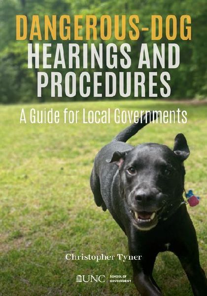 Dangerous-Dog Hearings and Procedures: A Guide for Local Governments