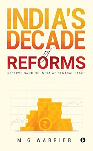 India's Decade of Reforms Reserve Bank of India at Central Stage