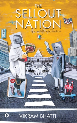 The Sellout Nation A Tryst with Globalisation