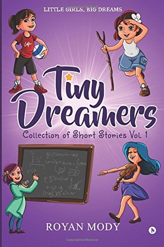 Tiny Dreamers - Collection of Short Stories Vol. 1 Little Girls, Big Dreams