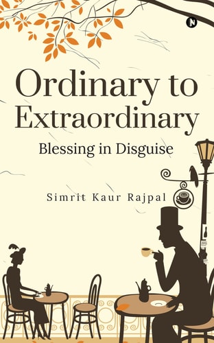 Ordinary to Extraordinary Blessing in Disguise